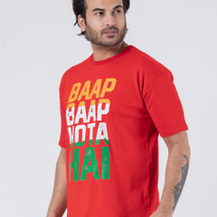 Baap Baap Hota Hai - Oversized Drop Shoulder Unisex T-Shirt