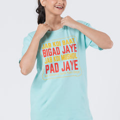 Baat Bigad Jaye - Unisex T-Shirt