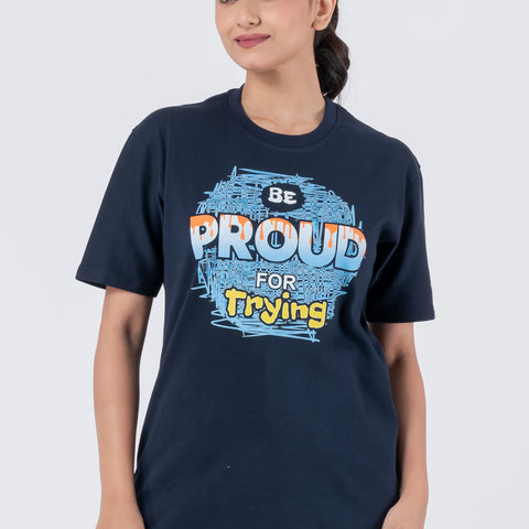 Be Proud For Trying - Unisex T-Shirt